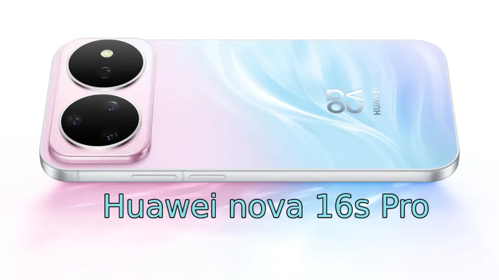 Huawei nova 16s Pro